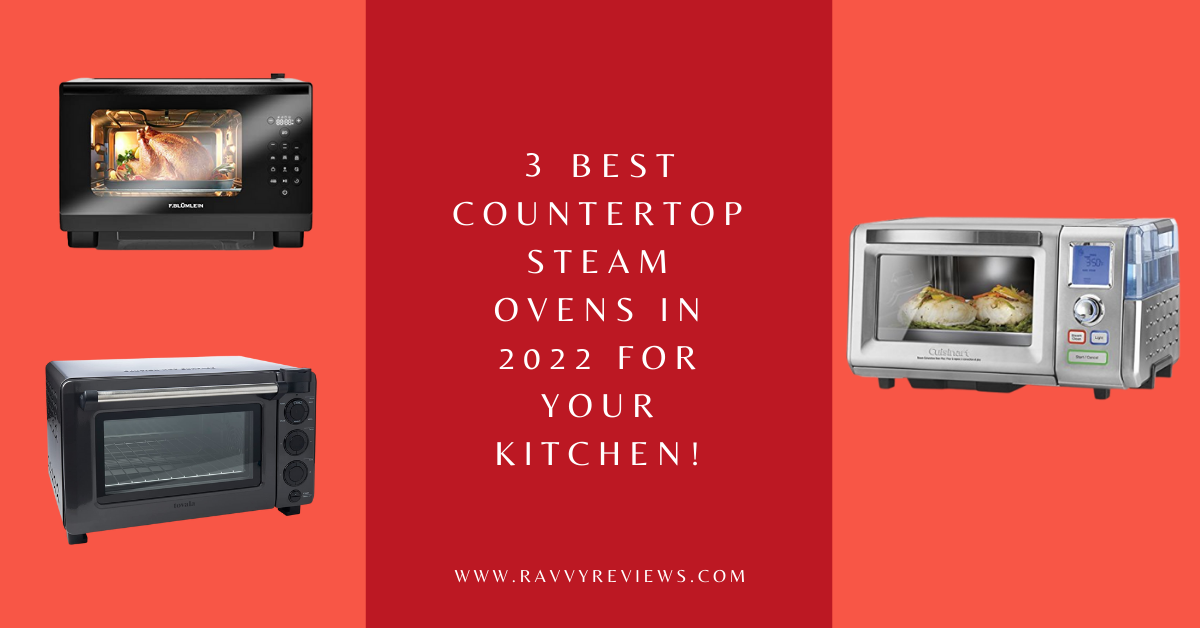 3 Best Countertop Steam Ovens in 2022 For Your Kitchen! - Featured Image