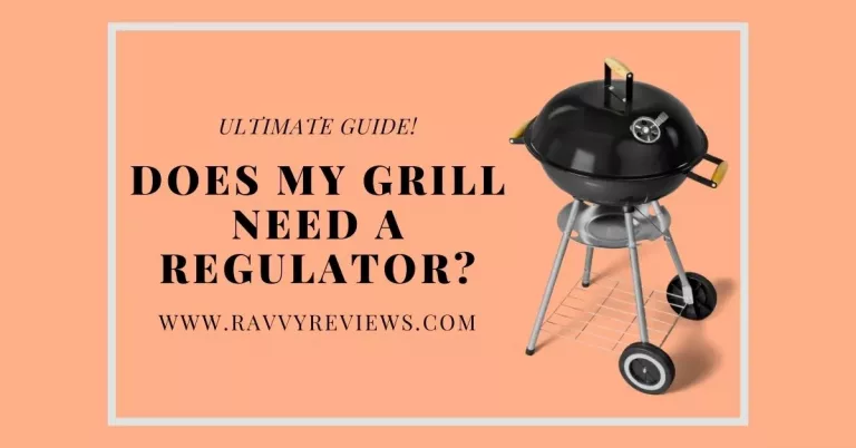 DOES-MY-GRILL-NEEDS-A-REGULATOR