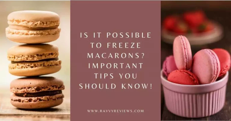 Is It Possible to Freeze Macarons - featured-image