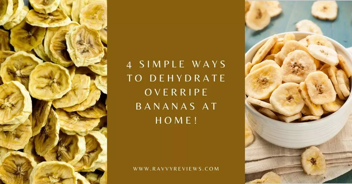 4 Simple Ways to Dehydrate Overripe Bananas at Home!