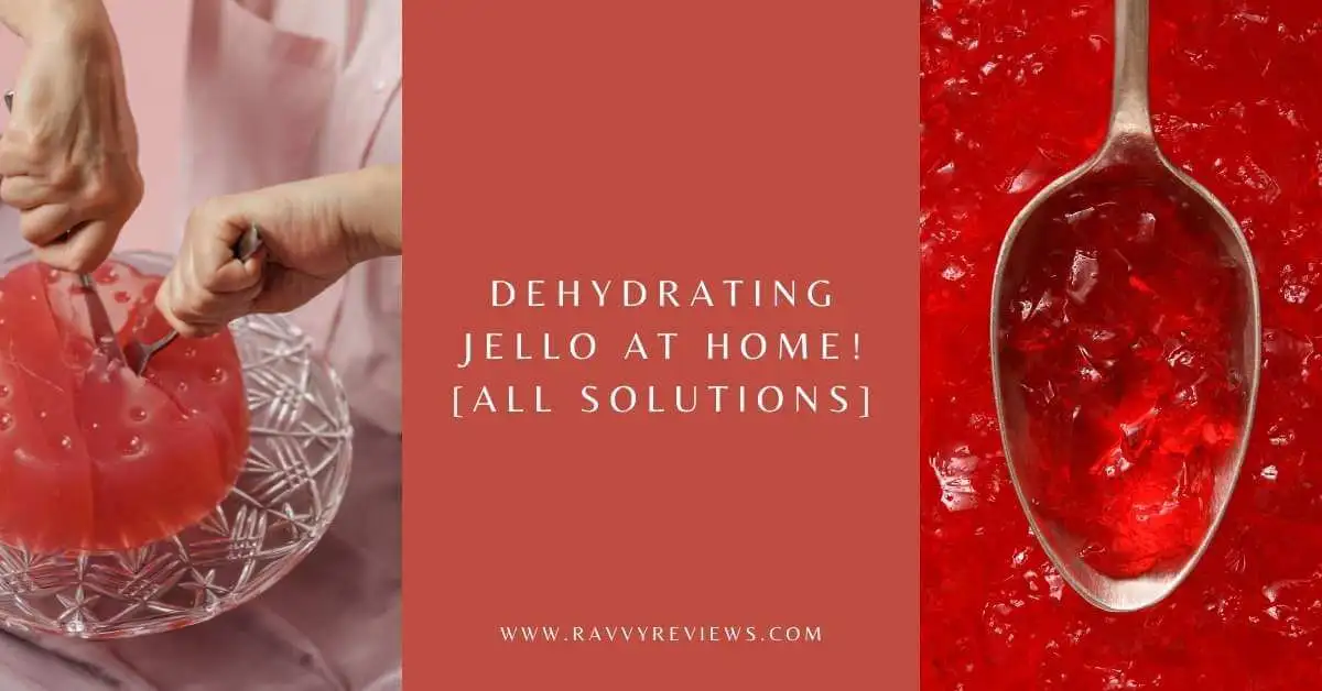 Dehydrating Jello at Home! [ALL SOLUTIONS]