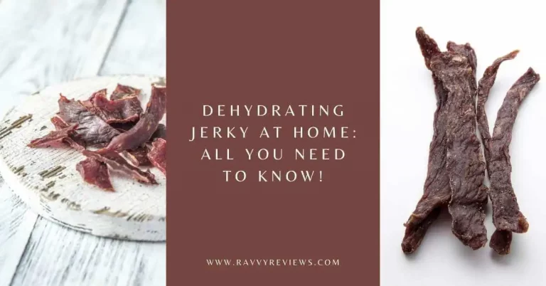 Dehydrating Jerky at Home All You Need to Know!