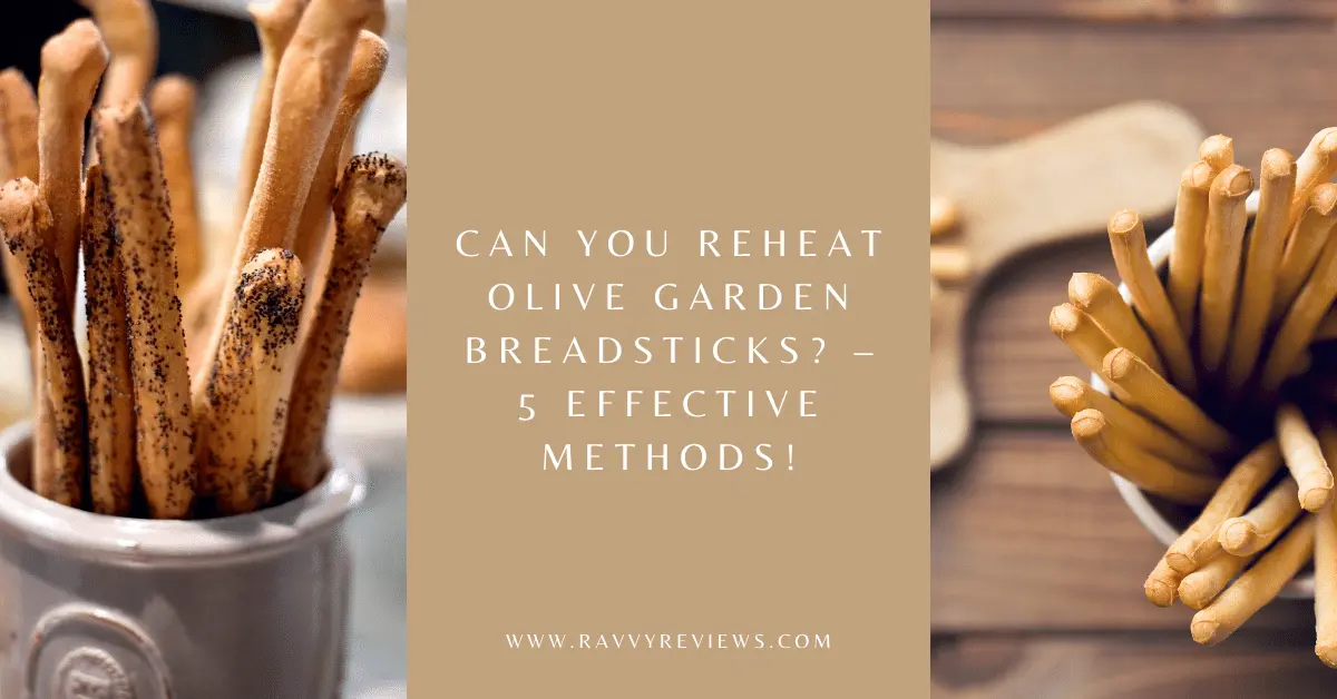 Can You Reheat Olive Garden Breadsticks_ – 5 Effective Methods! - featured image