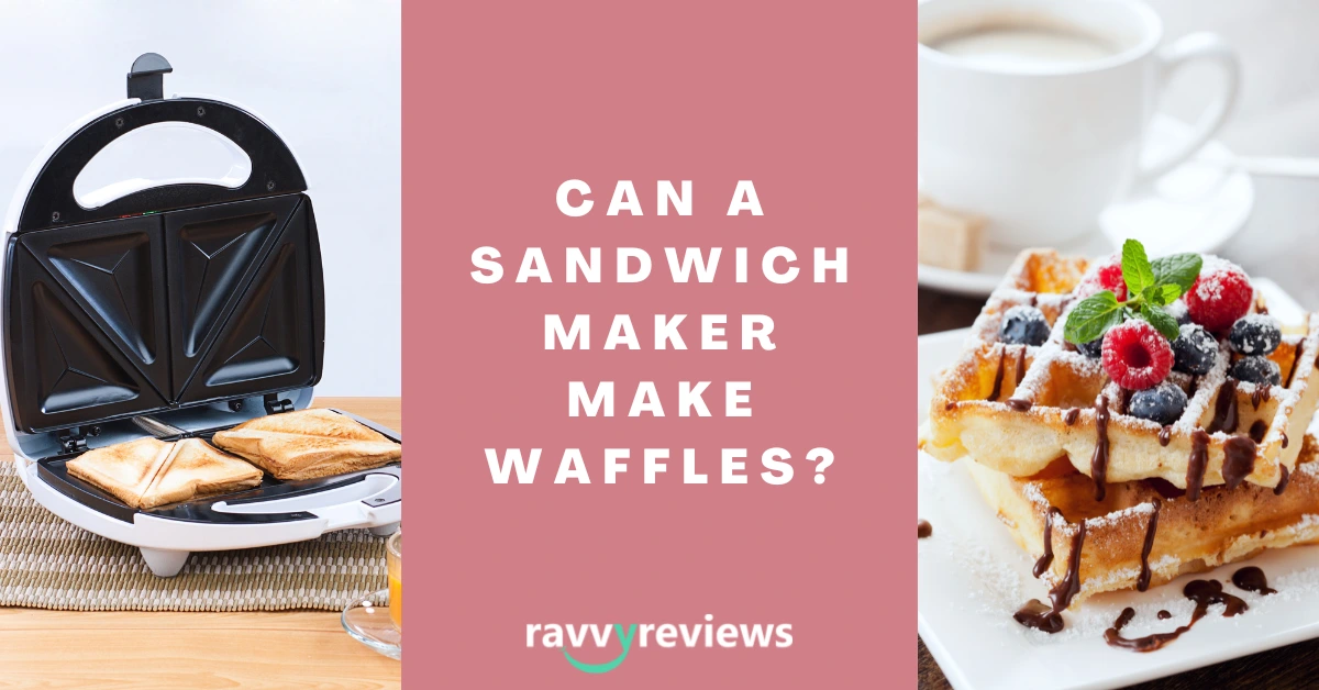 Can a Sandwich Maker Make Waffles