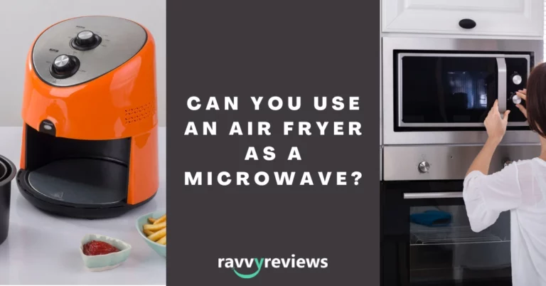 Can You Use An Air Fryer As A Microwave